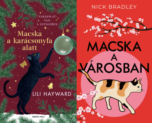 Nick Bradley Lili Hayward - 2 db meghat� cic�s romantikus reg�ny: Macska a kar�csonyfa alatt + Macska a v�rosban