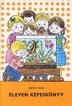 Szepes M�ria - Eleven k�pesk�nyv