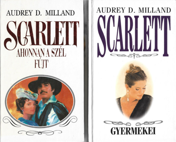 Audrey D. Milland - 2 db knyv, Scarlett Ahonnan a szl fjt, Scarlett gyermekei