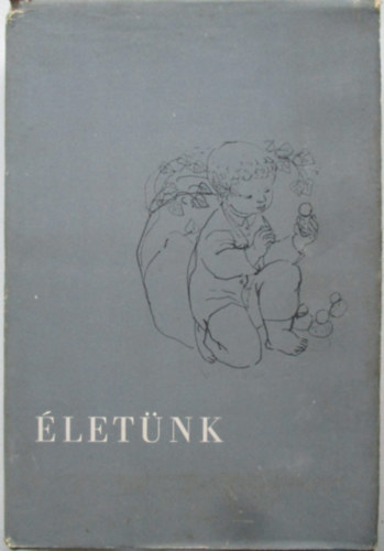 Di�szegi Andr�s v�logat�sa - �let�nk - H�sz magyar elbesz�l�s (Reich K�roly rajzaival)