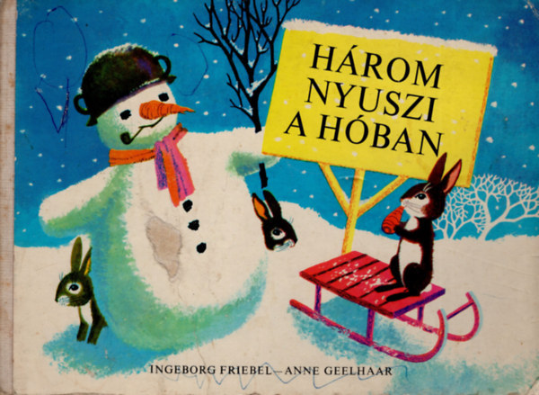 Anne Geelhaar - H�rom nyuszi a h�ban