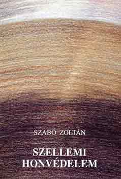 Szab� Zolt�n - Szellemi honv�delem