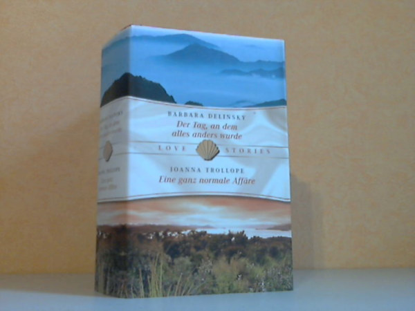 Barbara und Joanna Trollope Delinsky - Der Tag an dem alles anders wurde - Eine ganz normale Affäre Zwei Romane in einem Band
