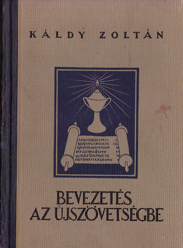 Káldy Zoltán - Bevezetés az Újszövetségbe