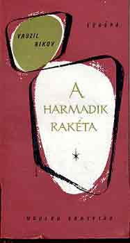 Vaszil Bikov - A harmadik rak�ta