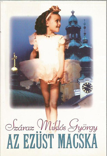 Sz�raz Mikl�s Gy�rgy - Az Ez�st Macska