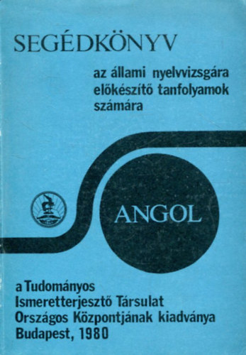 Segdknyv az llami nyelvvizsgra elkszt tanfolyamok szmra - Angol