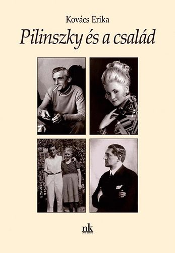 Kovács Erika - Pilinszky és a család