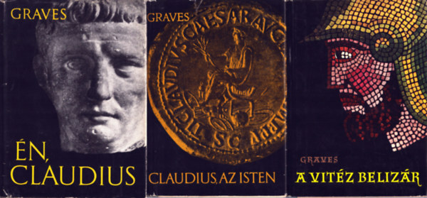 Rupert Graves - 3 db Graves knyv: Claudius, az Isten + A vitz Belizr + n Claudius