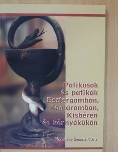 Patikusok �s patik�k Esztergomban, Kom�romban, Kisb�ren �s k�rny�k�k�n
