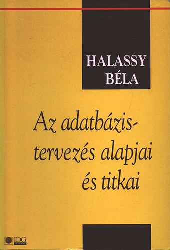 Halassy Bla - Az adatbzistervezs alapjai s titkai