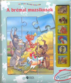 A brémai muzsikusok - 6 kirakóssal és 6 hangos képpel