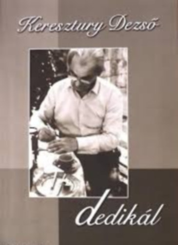 Szemes P�ter - Keresztury Dezs� dedik�l
