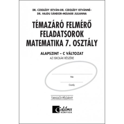 Dr. Hajdu S�ndor  (szerk.) - T�maz�r� felm�r� feladatsorok matematika 7. oszt�ly C v�ltozat Alapszint