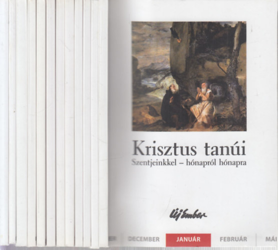 Krisztus tani (Szentjeinkkel hnaprl hnapra) 1-12. (janur-december)