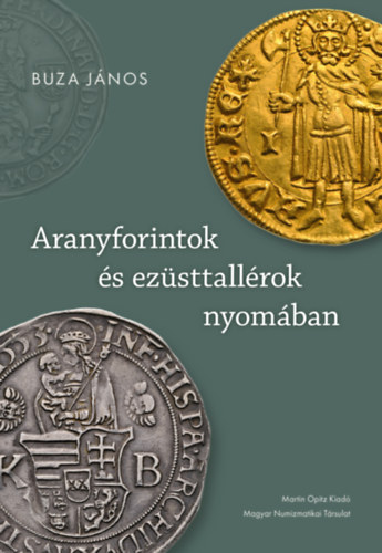 Buza Jnos - Aranyforintok s ezsttallrok nyomban