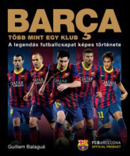 Guillem Balagué - Barça. Több mint egy klub
