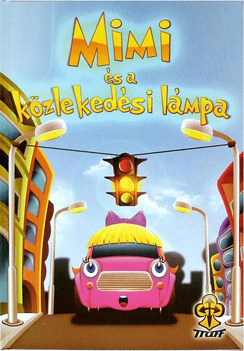 Biharinkun Erika - Mimi s a kzlekedsi lmpa