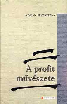 Adrian Slywotzky - A profit mvszete