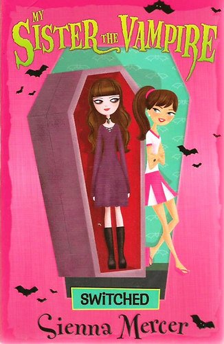 Sienna Mercer - My Sister the Vampire - Switched