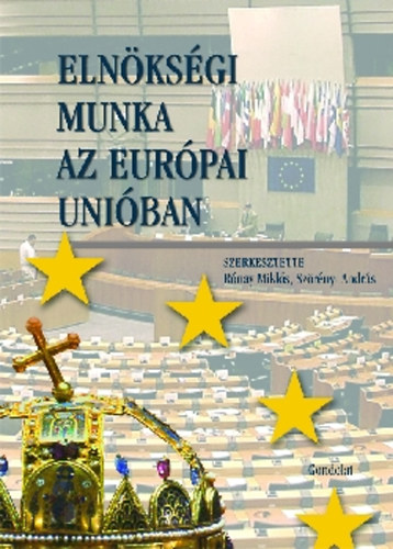 Rnay Mikls  (szerk.) - Elnksgi munka az Eurpai Uniban