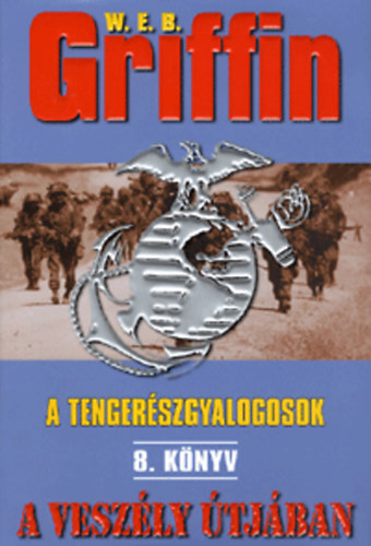 W. E. B. Griffin - A veszély útjában