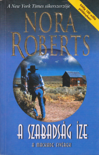 Nora Roberts - A szabads�g �ze