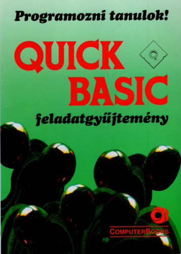 Lukcs Ott - Quick Basic - feladatgyjtemny - Programozni tanulok !