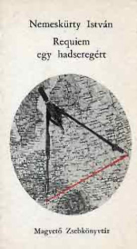 Nemeskürty István - Requiem egy hadseregért