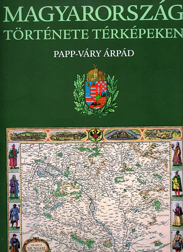 Papp-V�ry �rp�d - Magyarorsz�g t�rt�nete t�rk�peken