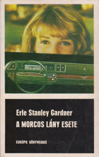 Erle Stanley Gardner - A morcos l�ny esete