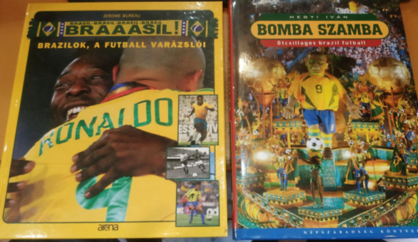 Jerome Bureau, Hegyi Ivn - 2 db Bomba Szamba: tcsillagos brazil futball + Brazilok, a futball varzsli
