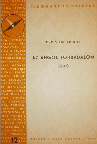 Christopher Hill - Az angol forradalom 1640