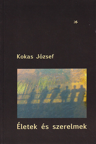 Kokas Jzsef - letek s szerelmek
