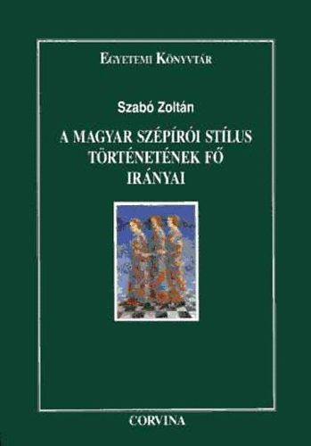 Szab Zoltn - A magyar szpri stlus trtnetnek f irnyai