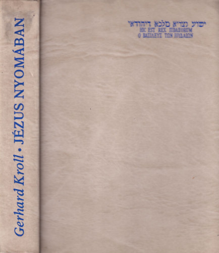 Gerhard Kroll - J�zus nyom�ban