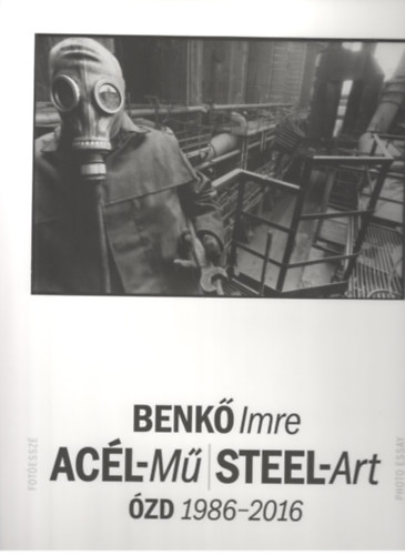 Benk Imre - ACL-M / STEEL-Art. zd, 1986-2016