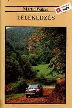 Martin Walser - L�lekedz�s