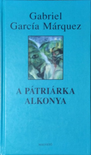 Gabriel Garca Mrquez - A ptrirka alkonya