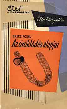 Fritz Pohl - Az �r�kl�d�s alapjai