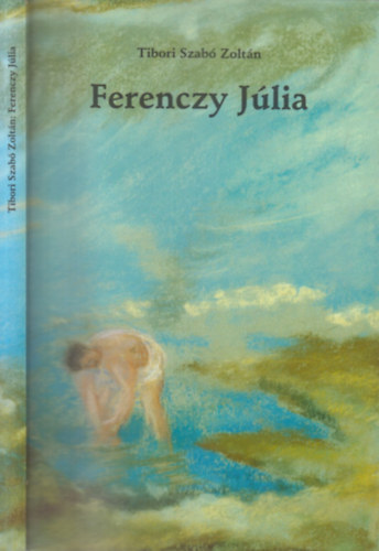 Tibori Szabó Zoltán - Ferenczy Júlia (dedikált)