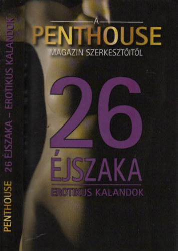 Szukits L�szl� - 26 �jszaka (Erotikus kalandok) - A Penthouse szerkeszt�it�l