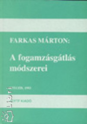 Farkas M�rton - A fogamz�sg�tl�s m�dszerei