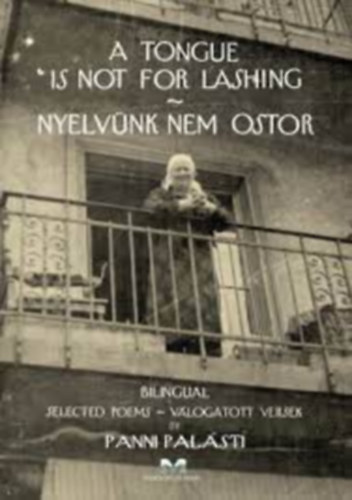 Panni Palsti - Nyelvnk nem ostor - A tongue is not for lashing