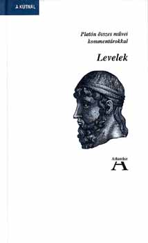 Platón - Levelek - Platón összes művei kommentárokkal