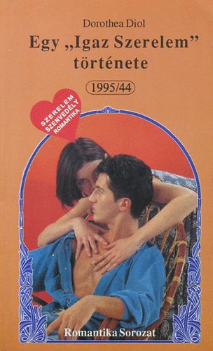 Dorothea Diol - egy "igazi szerelem"  t�rt�nete