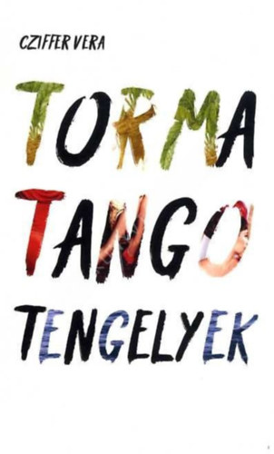 Cziffer Vera - Torma Tango Tengelyek