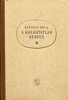 Sz�kely J�lia - A halhatatlan kedves