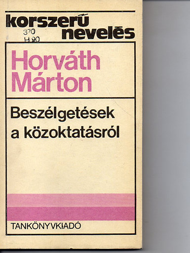 Horvth Mrton - Beszlgetsek a kzoktatsrl