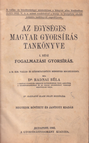 Dr. Radnai Bla - Az egysges magyar gyorsrs tanknyve I. rsz fogalmazsi gyorsrs 1932 -es negyedik bvtett s javtott kiads